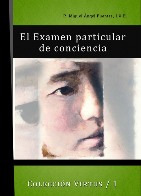 Exámen particular de conciencia y el defecto dominante de la personalidad