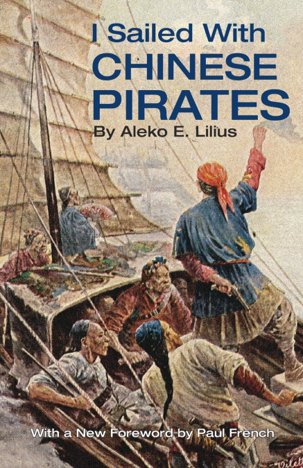 I Sailed with Chinese Pirates