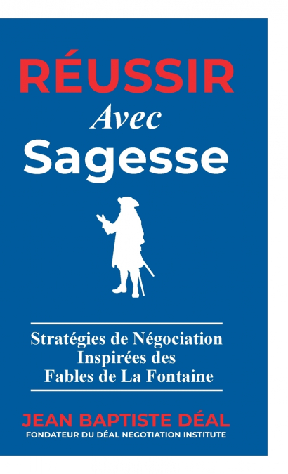 Réussir avec Sagesse Stratégies de Négociation Inspirées des Fables de La Fontaine