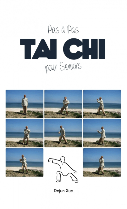 Le Tai Chi Pour Seniors, Pas a Pas