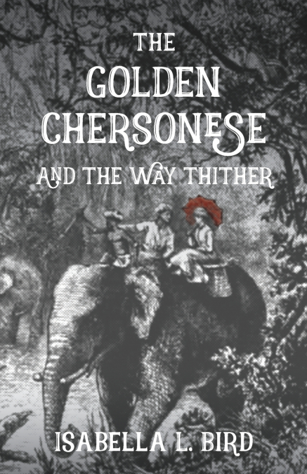 The Golden Chersonese and The Way Thither