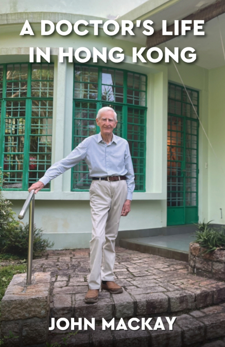 A Doctor’s Life in Hong Kong