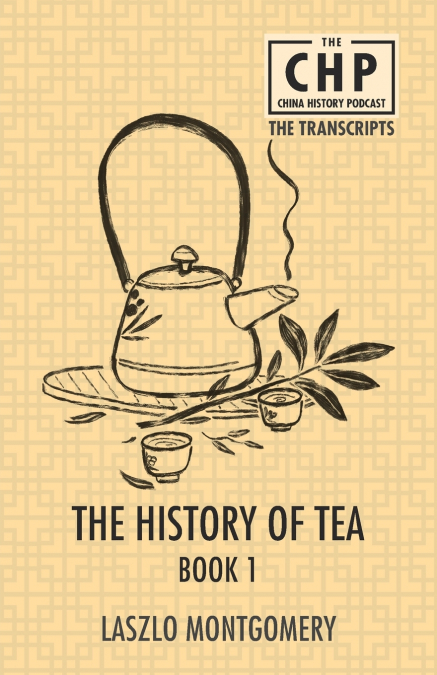 The History of Tea Book 1