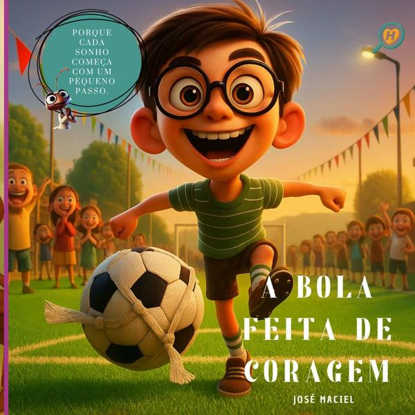 A Bola Feita De Coragem