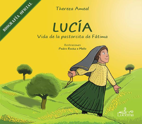 Lucía - Vida de la Pastorcita de Fátima