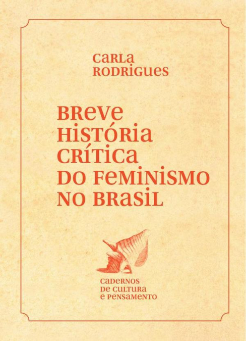 Breve história crítica do feminismo no Brasil