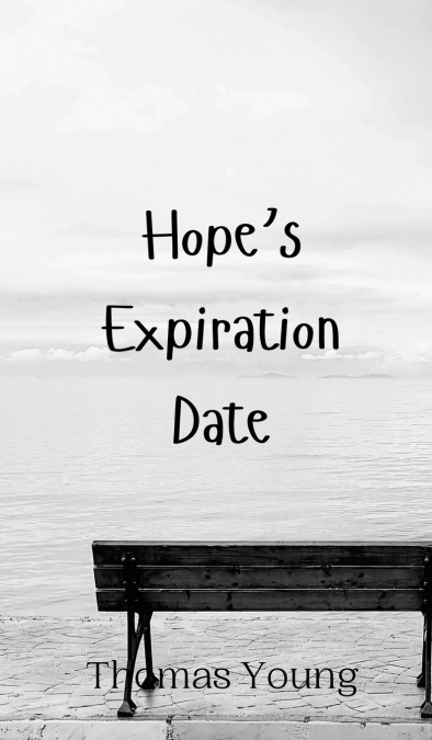 Hope’s Expiration Date