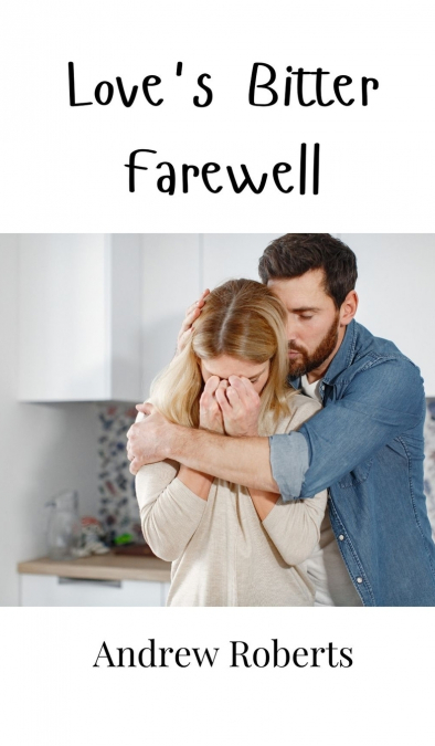 Love’s Bitter Farewell