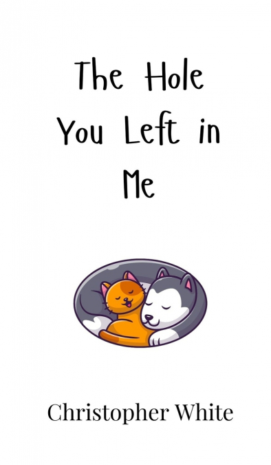 The Hole You Left in Me