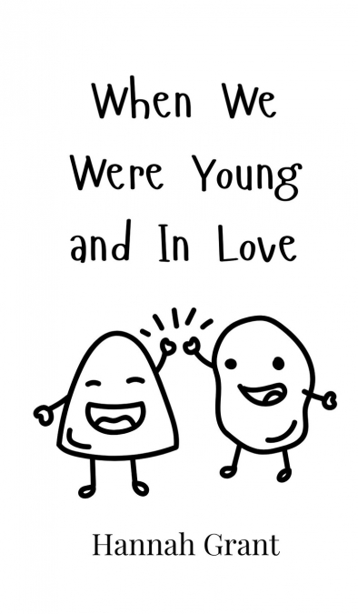 When We Were Young and In Love