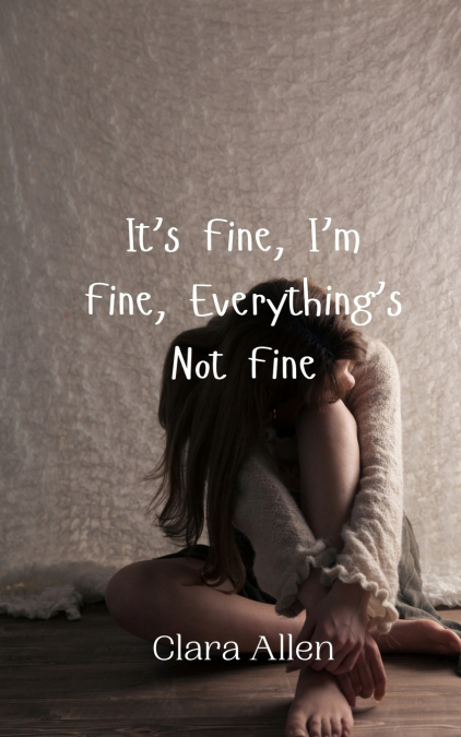 It’s Fine, I’m Fine, Everything’s Not Fine