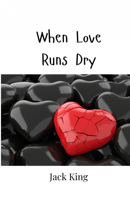 When Love Runs Dry