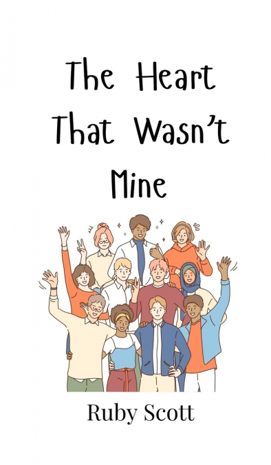 The Heart That Wasn’t Mine