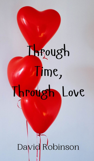 Through Time, Through Love