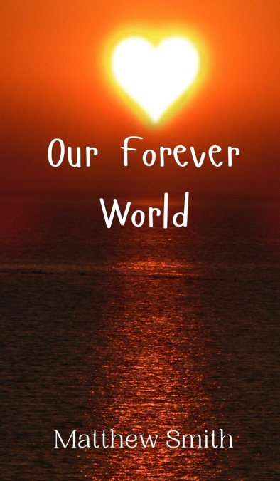 Our Forever World