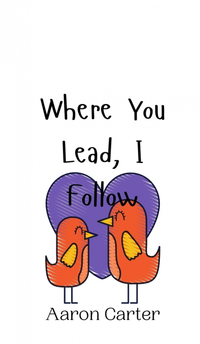 Where You Lead, I Follow