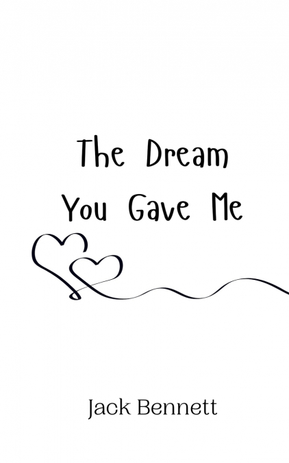 The Dream You Gave Me