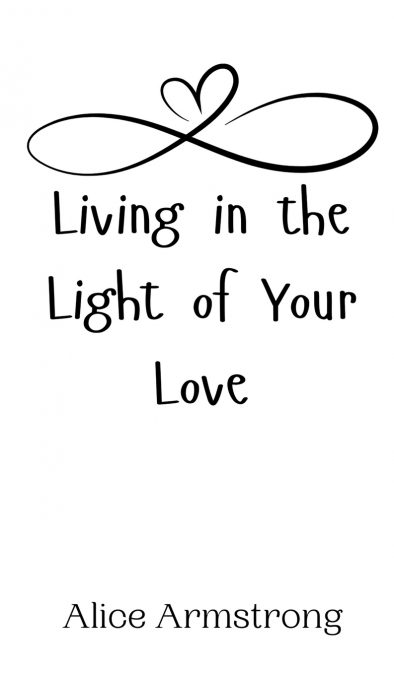 Living in the Light of Your Love
