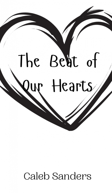 The Beat of Our Hearts