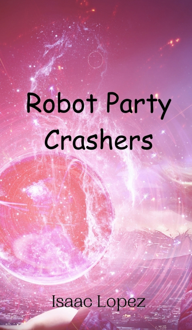 Robot Party Crashers