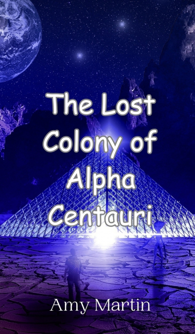 The Lost Colony of Alpha Centauri
