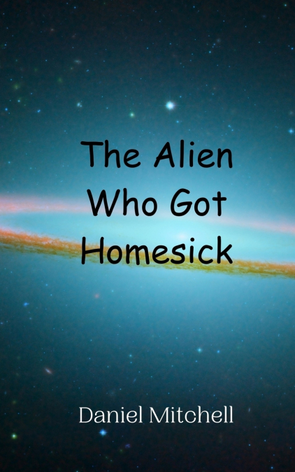 The Alien Who Got Homesick