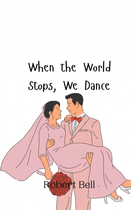 When the World Stops, We Dance