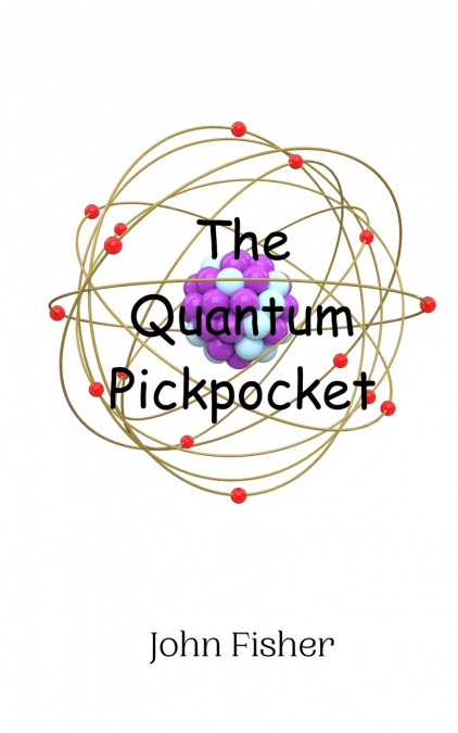 The Quantum Pickpocket