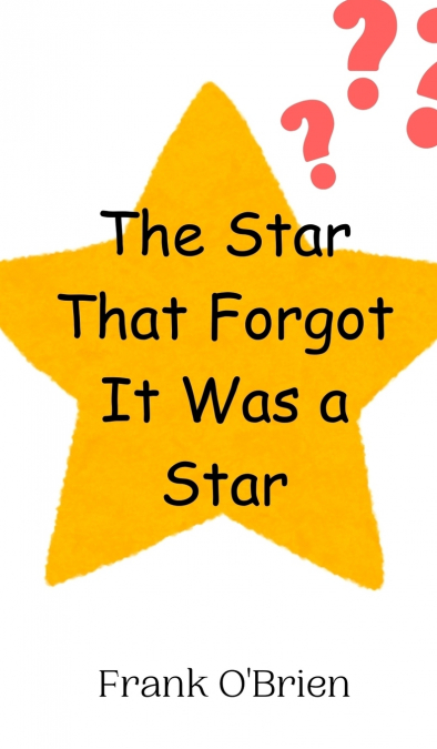 The Star That Forgot It Was a Star