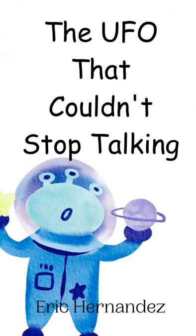 The UFO That Couldn’t Stop Talking