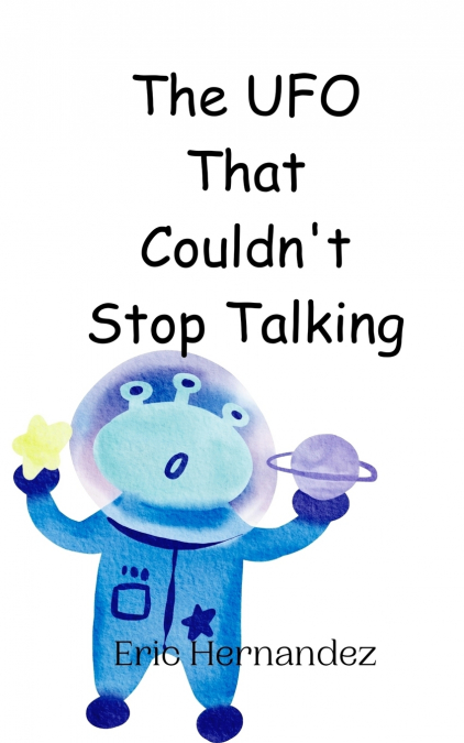 The UFO That Couldn’t Stop Talking