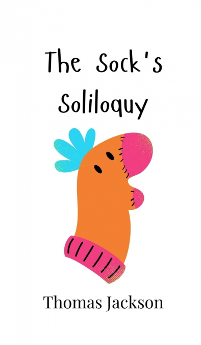 The Sock’s Soliloquy