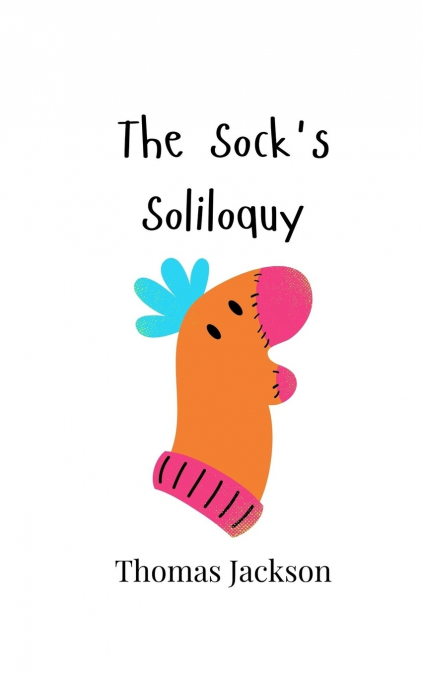 The Sock’s Soliloquy
