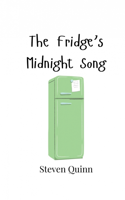 The Fridge’s Midnight Song