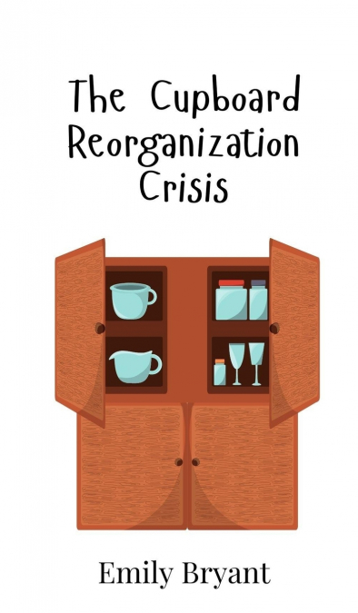 The Cupboard Reorganization Crisis