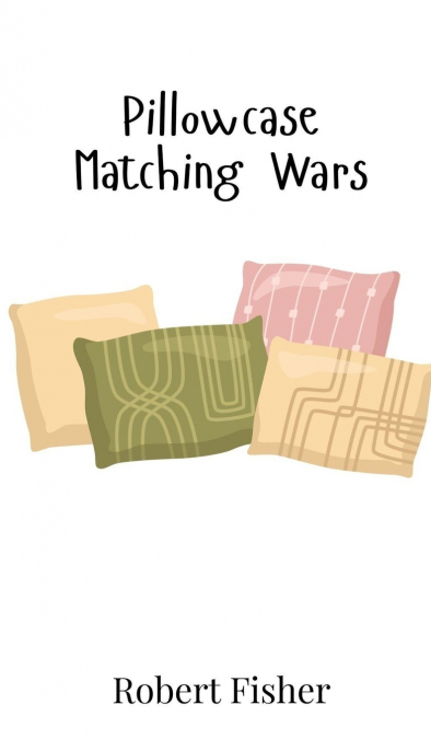 Pillowcase Matching Wars