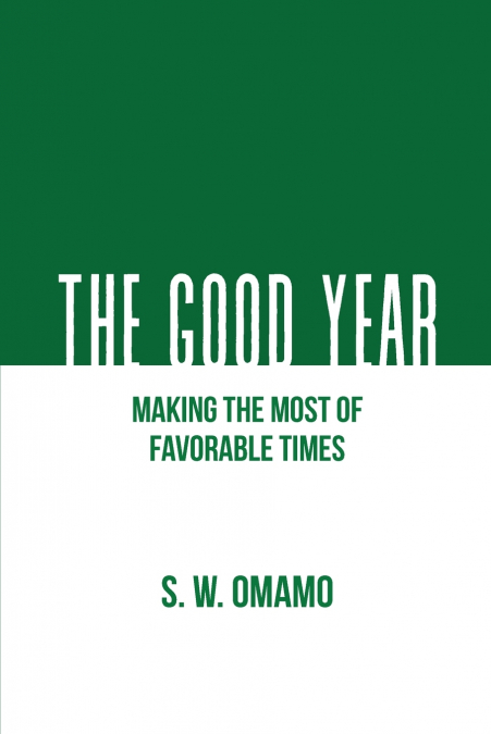 The Good Year - Making the Most of Favorable Times