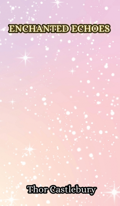 Enchanted Echoes
