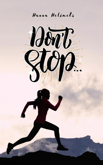 Don’t Stop