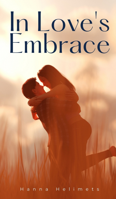 In Love’s Embrace