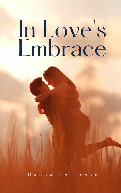 In Love’s Embrace