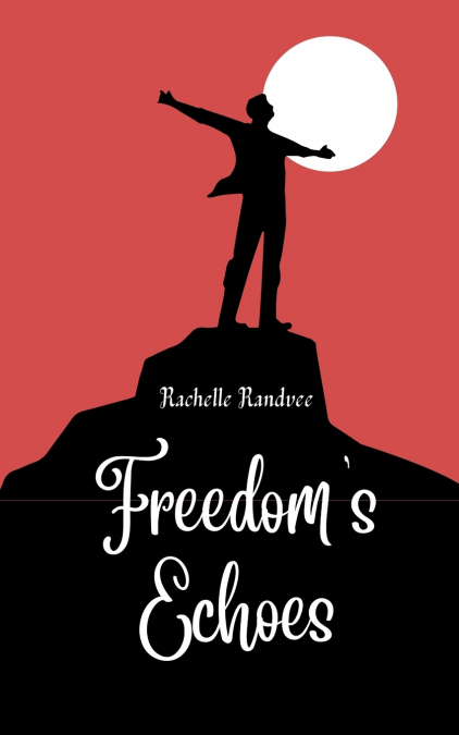 Freedom’s Echoes