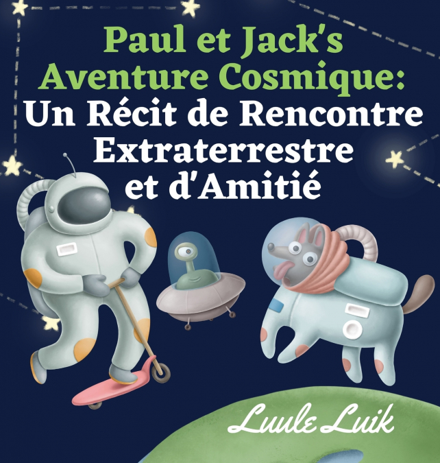 Paul et Jack’s Aventure Cosmique