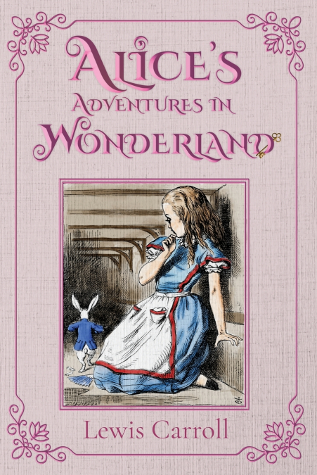 Alice’s Adventures in Wonderland