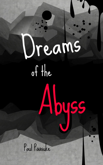 Dreams of the Abyss