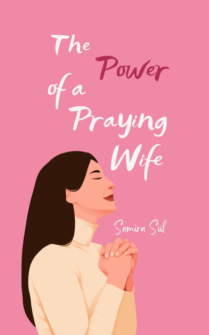 The Power of a Praying Wife