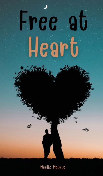 Free at Heart