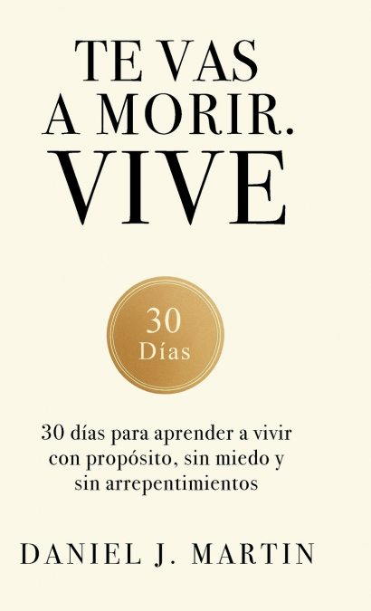 Te vas a morir. Vive