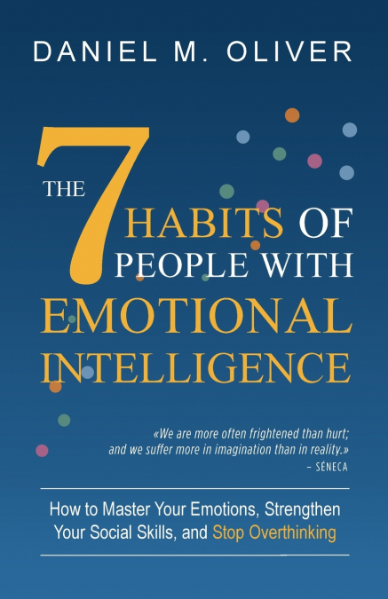 The 7 Habits of People with Emotional Intelligence