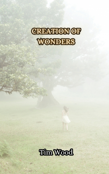 Creation of Wonders